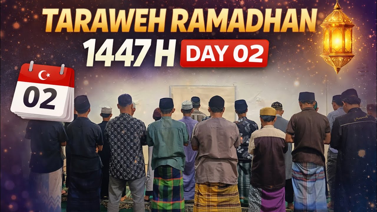Taraweh Ramadan Day - 02 / PTQ NAFI’UL UMMAH
