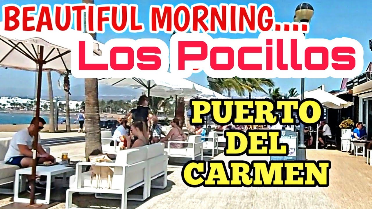 PUERTO DEL CARMEN(LOS POCILLOS - JAMEOS PLAYA - COSTA MAR) Lanzarote - Beautiful Morning Lovely Day!