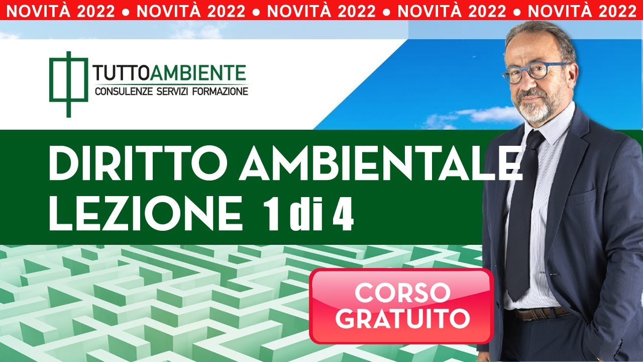 Diritto Ambientale 2022: lezione 1 corso gratuito