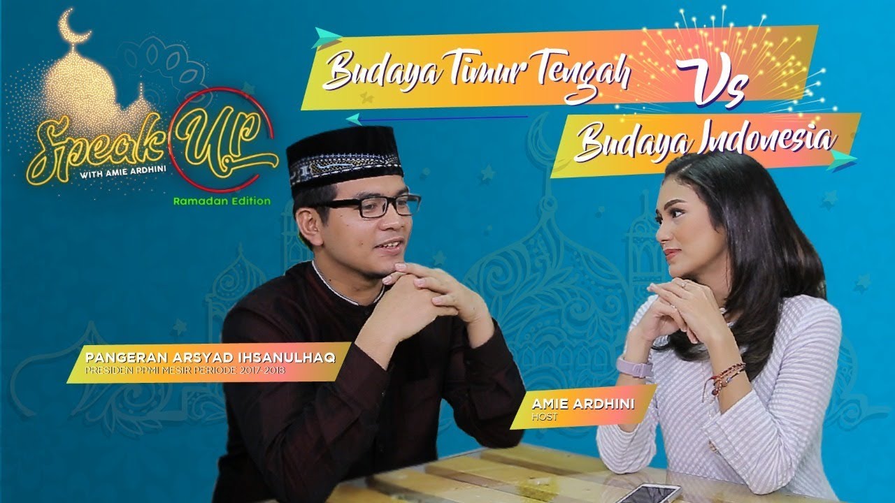 Speak Up: Budaya Timur Tengah VS Budaya Indonesia
