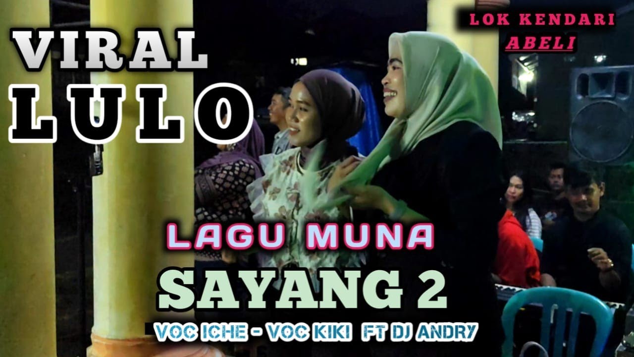 🔰💥VIRAL LULO LAGU MUNA SAYANG 2 ▶️VOC ICHE FT VOC KIKI.FULL GACOR DJ ANDRY. LOK ABELI.