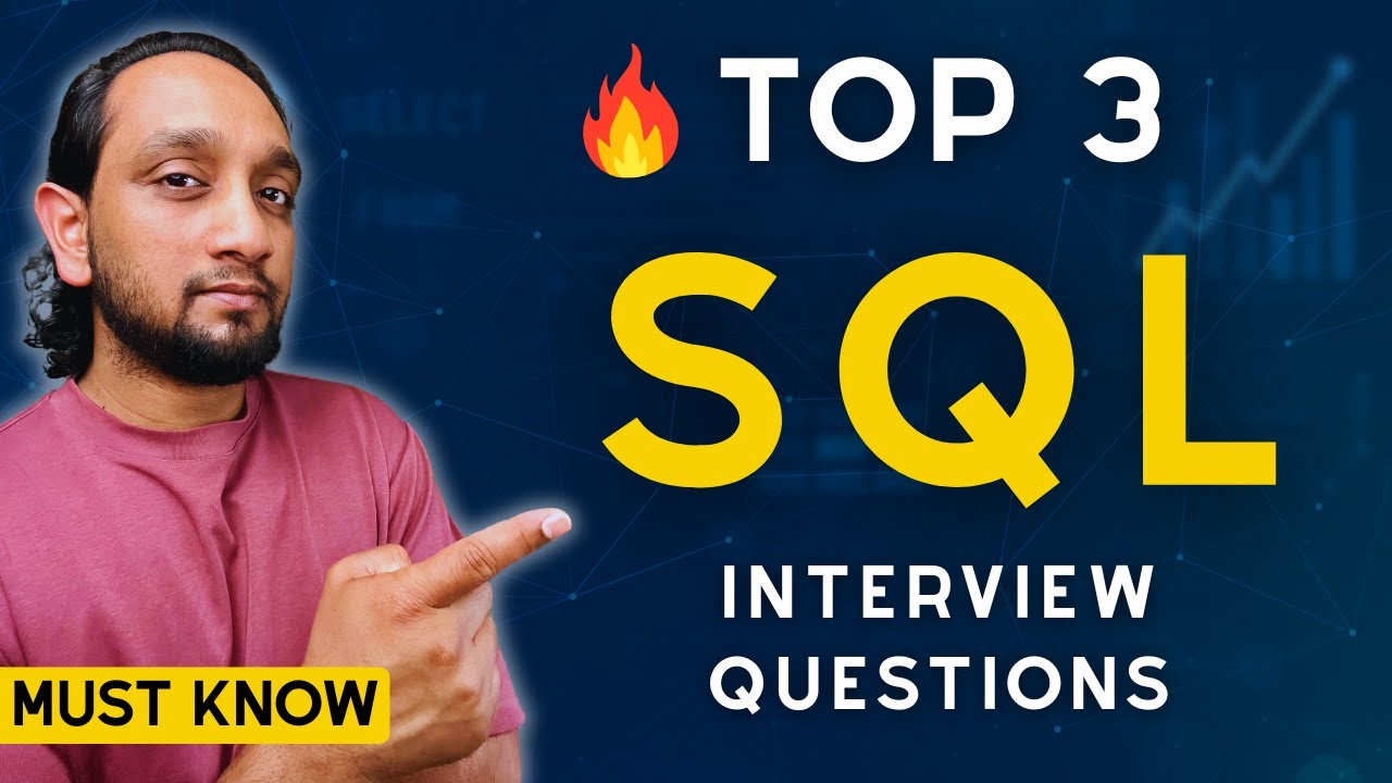 Top 3 SQL Interview Questions You Must Know (With Answers)