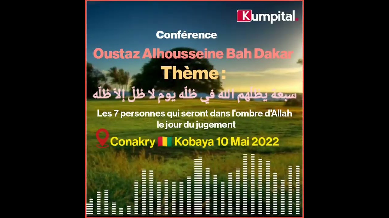 Oustaz Alhousseine Bah Dakar : Les 7personnes qui seront dans l'ombre d'Allah le jour du jugement.