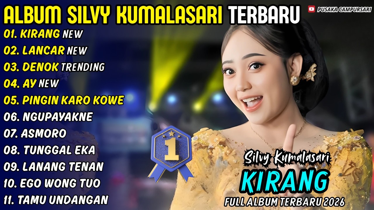 KIRANG - LANCAR - DENOK || Silvy Kumalasari || Pusaka Campursari Full Album Terbaru 2026