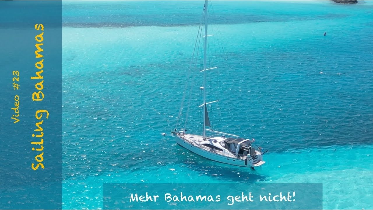 #23 Mehr geht nicht! Bahamas Segelabenteuer. Pig Beach, James-Bond-Grotte & versunkenes Flugzeug