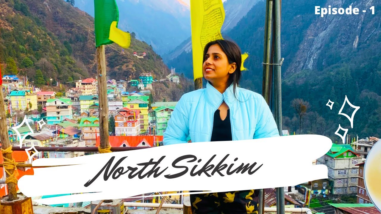 North Sikkim Tour |Part1| Gangtok Hotels | Lachen Homestay | Gangtok to Lachen | Gangtok Sightseeing