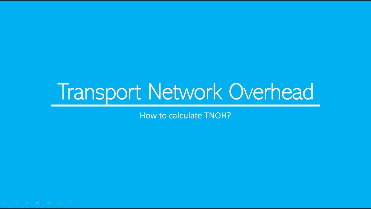 How to Calculate Transport Network OverHead(TNOH)