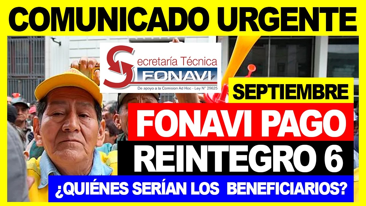 FONAVI 2026 PAGO REINTEGRO 6 EN SEPTIEMBRE &iquest;QUI&Eacute;NES SER&Iacute;AN LOS BENEFICIARIOS? MIRA AQU&Iacute; URGENTE