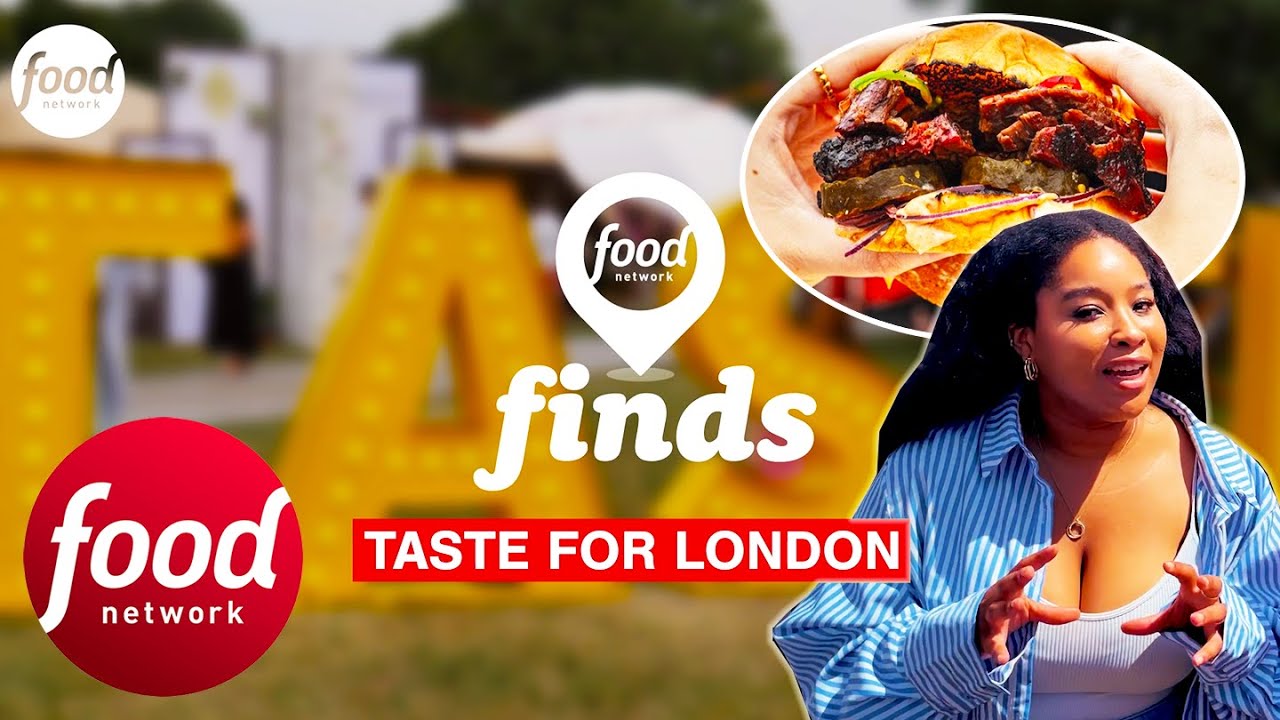 Food Network Finds: Taste Of London Festival