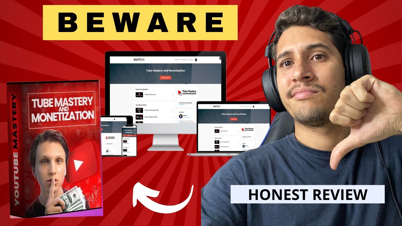 [2024] My Honest Review: Tube Mastery And Monetization 3.0 from Matt Par  - Don't Buy Before See
