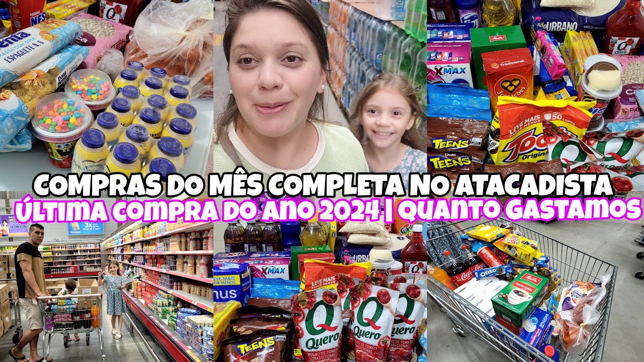 COMPRAS DO M&Ecirc;S COMPLETA NO ATACADISTA | ULTIMA COMPRA DO ANO 2024 | PRE&Ccedil;O DOS ALIMENTOS ASSAI