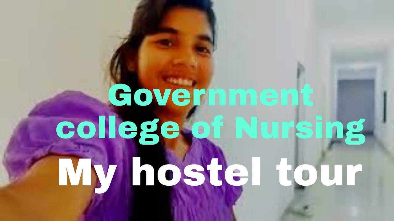 Government Nursing college Hostel tour  Girls Hostel My College Tour B.S.C Nursing Students College