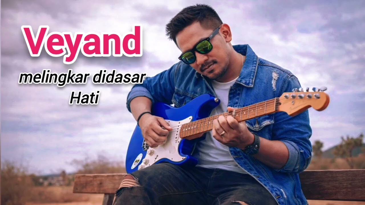 VEYAND - MELINGKAR DIDASAR HATI