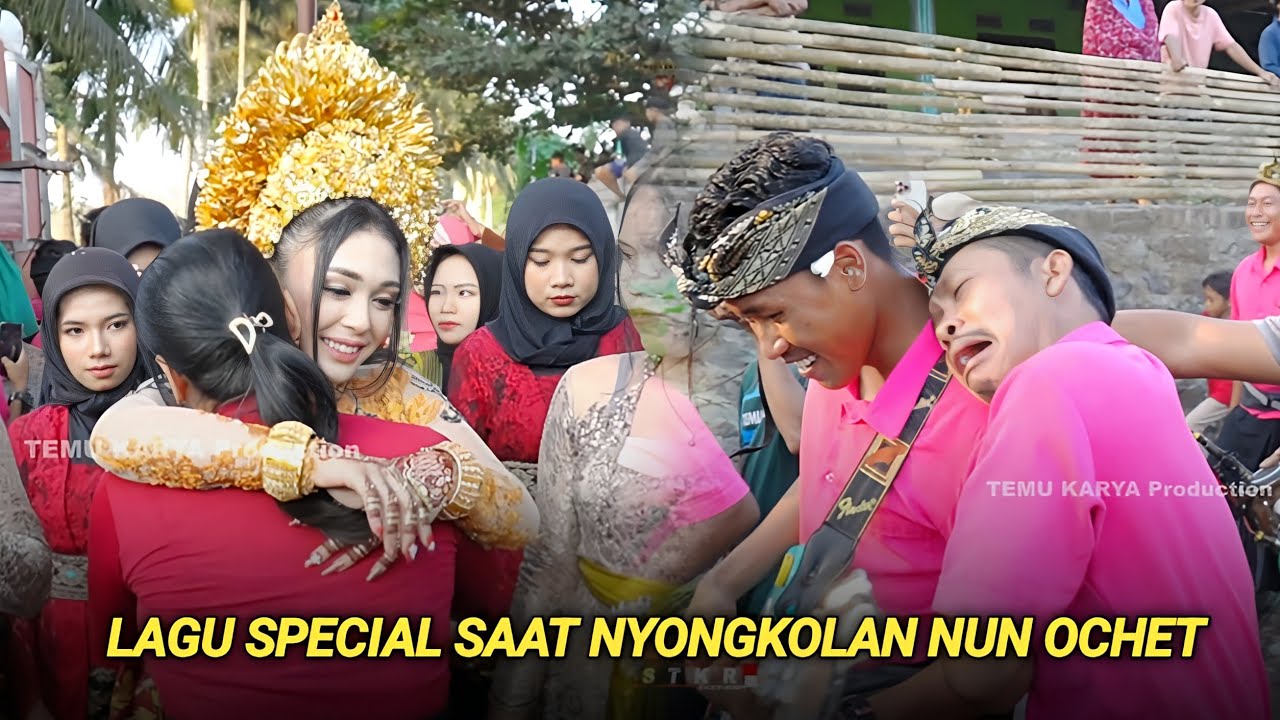Lagu special dari Temu karya 05 saat nyongkolan Nun ochet