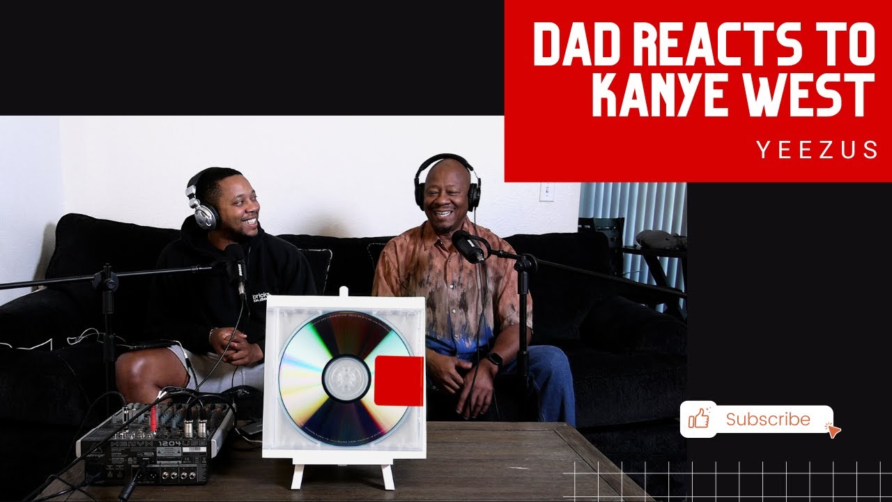 Dad Reacts to Kanye West - YEEZUS