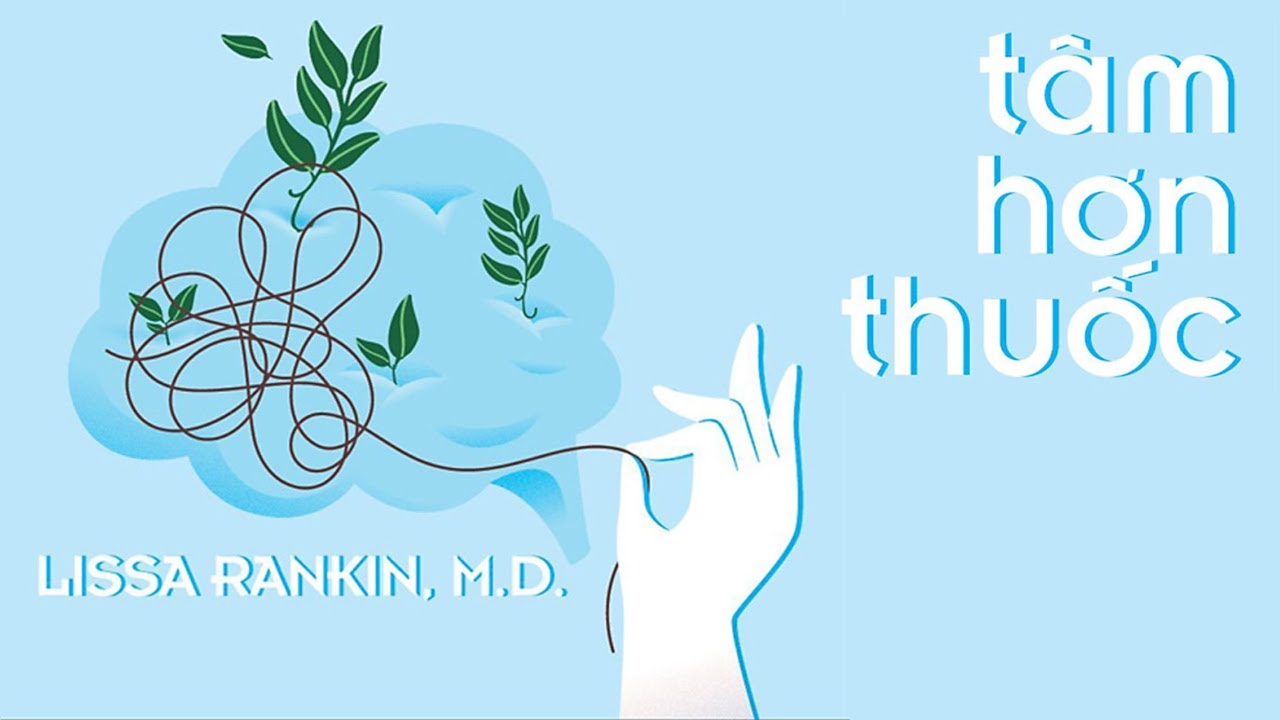 [Sách Nói] Tâm Hơn Thuốc - Minh Chứng Khoa Học Về Sự Tự Chữa Lành - Chương 1 | Lissa Rankin