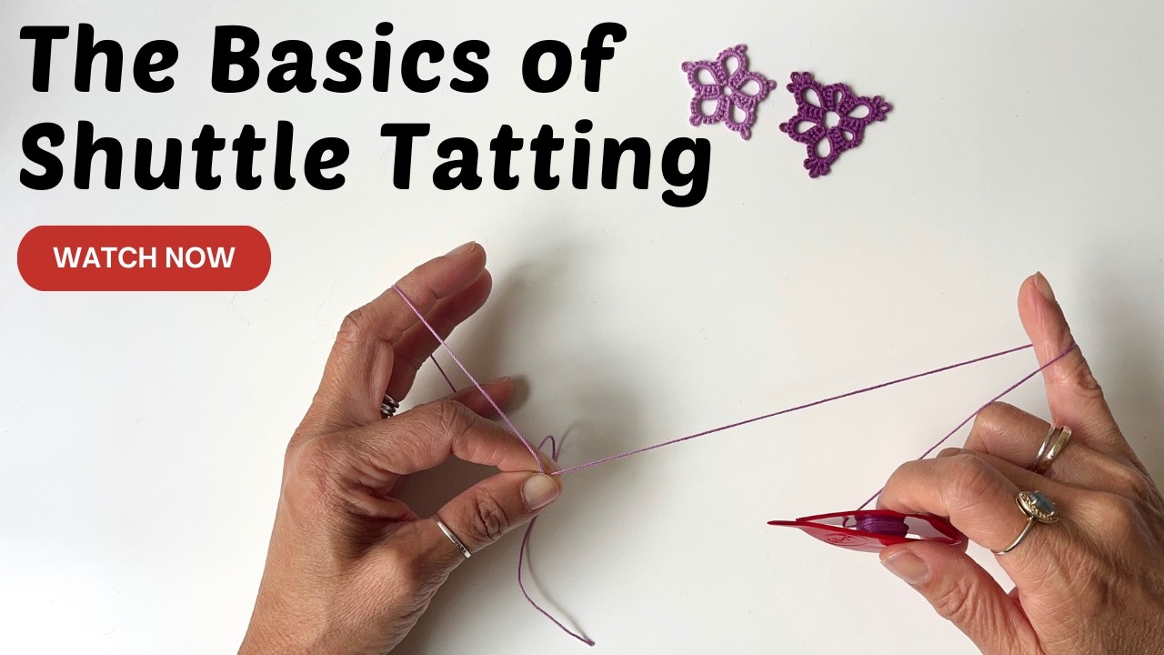 The Basics of Shuttle Tatting
