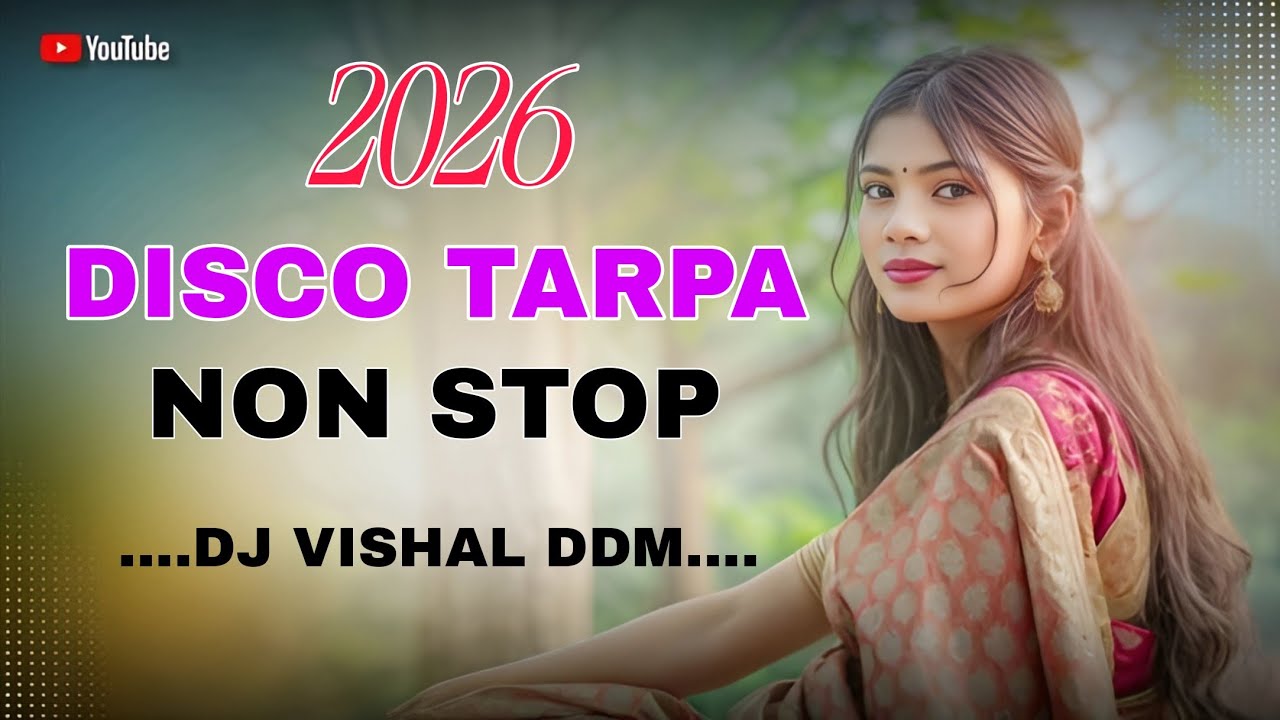 TARPA TIMLI NEW 2026 • TRENDING DISCO TARPA TIMLI NON STOP DJ VISHAL DDM