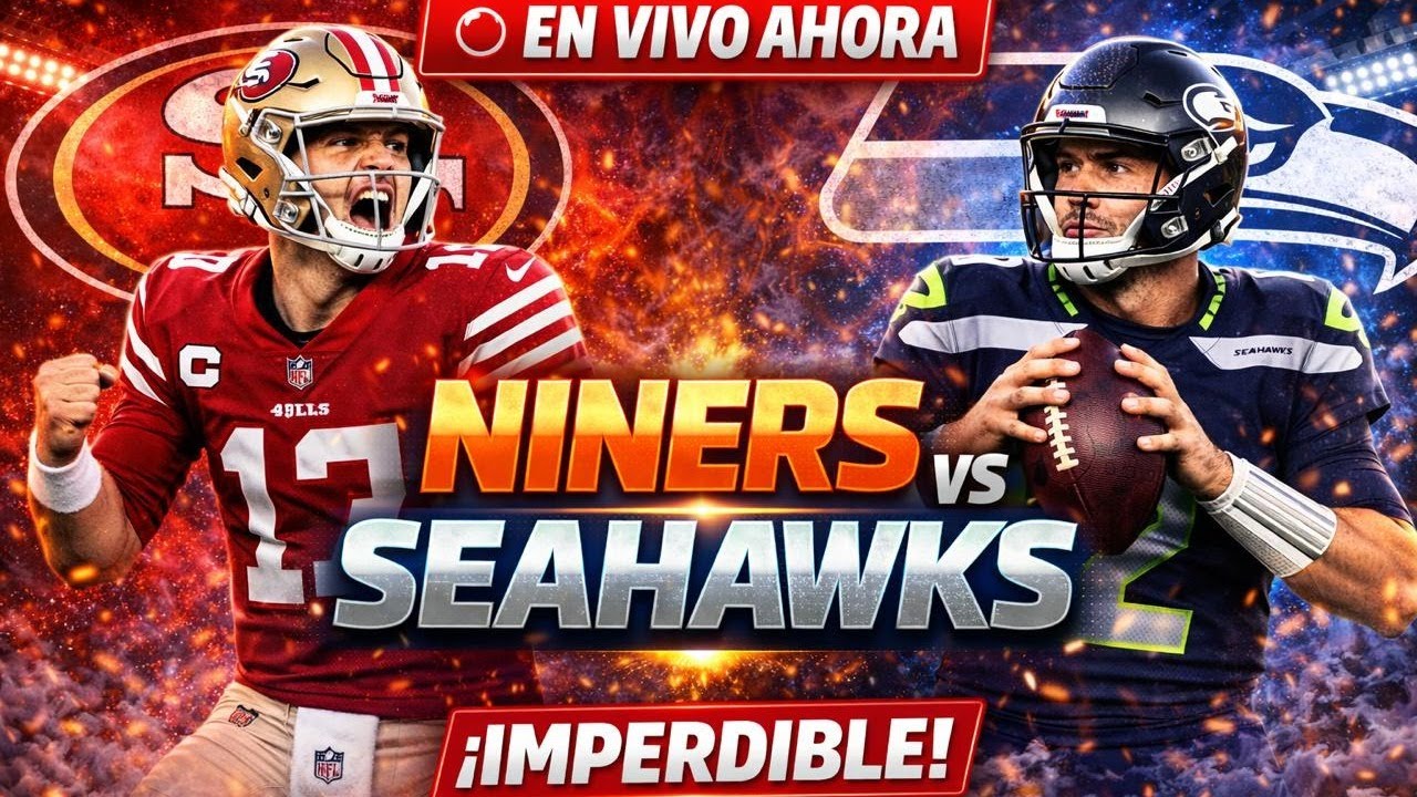 Niners vs Seahawks EN VIVO NFL