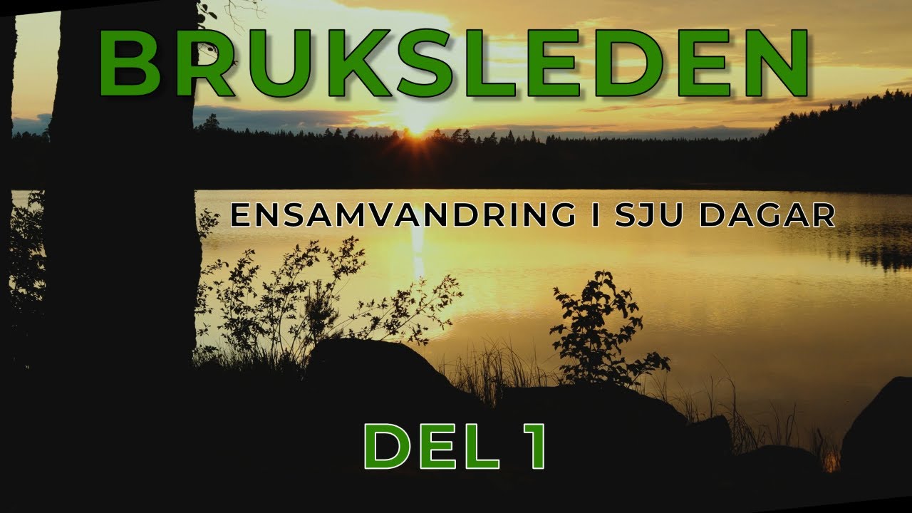 Seven day ultra light solo hike part 1 - Sju dagar ensamvandring längs Bruksleden del 1