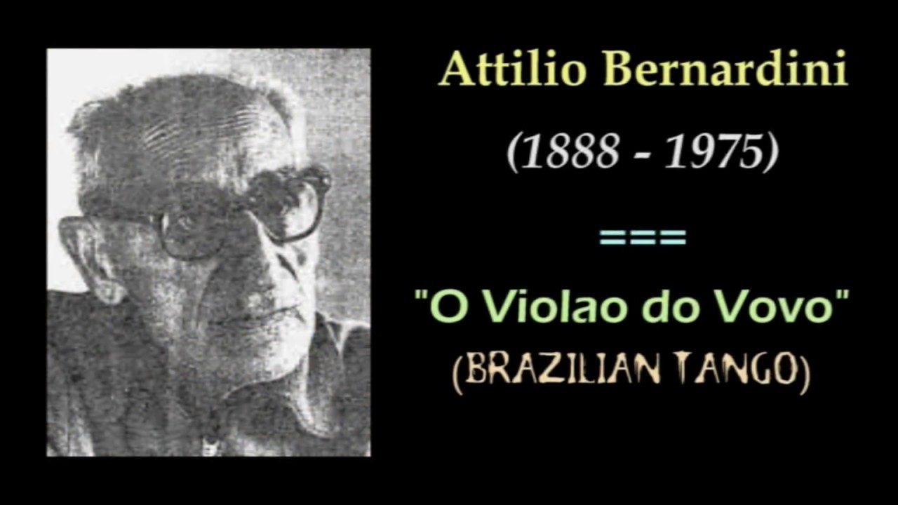 Attilio Bernardini - O Viol&atilde;o do Vov&oacute; (Tango Brasileiro)