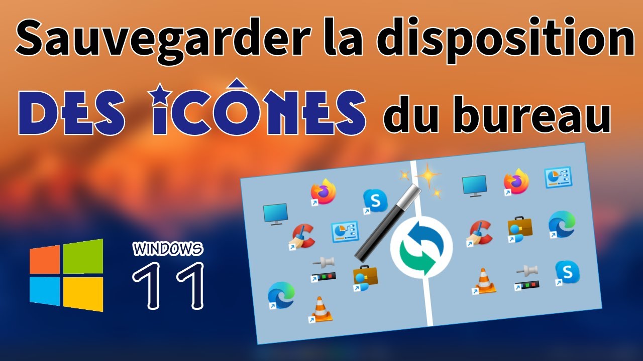 Sauvegarder la disposition des icônes du Bureau avec Windows 10 et Windows 11