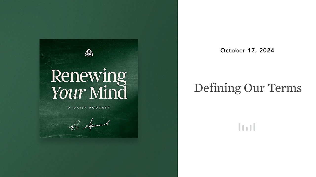 Defining Our Terms: Renewing Your Mind
