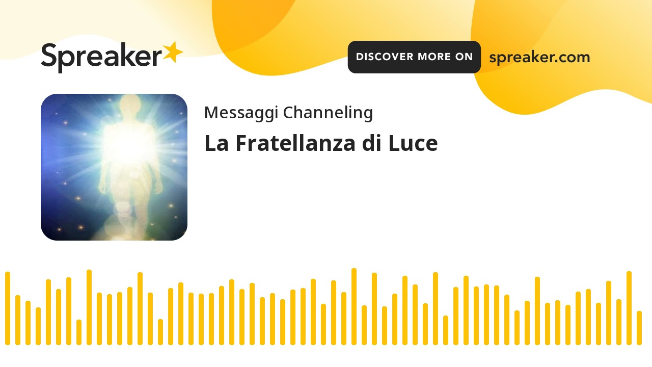 La Fratellanza di Luce (creato con Spreaker)