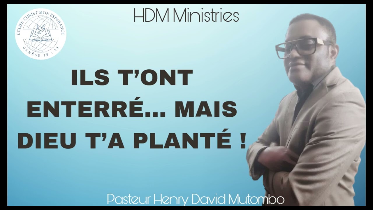 Ils ont annoncé ta fin… Dieu écrivait ton commencement. - Pasteur Henry David Mutombo