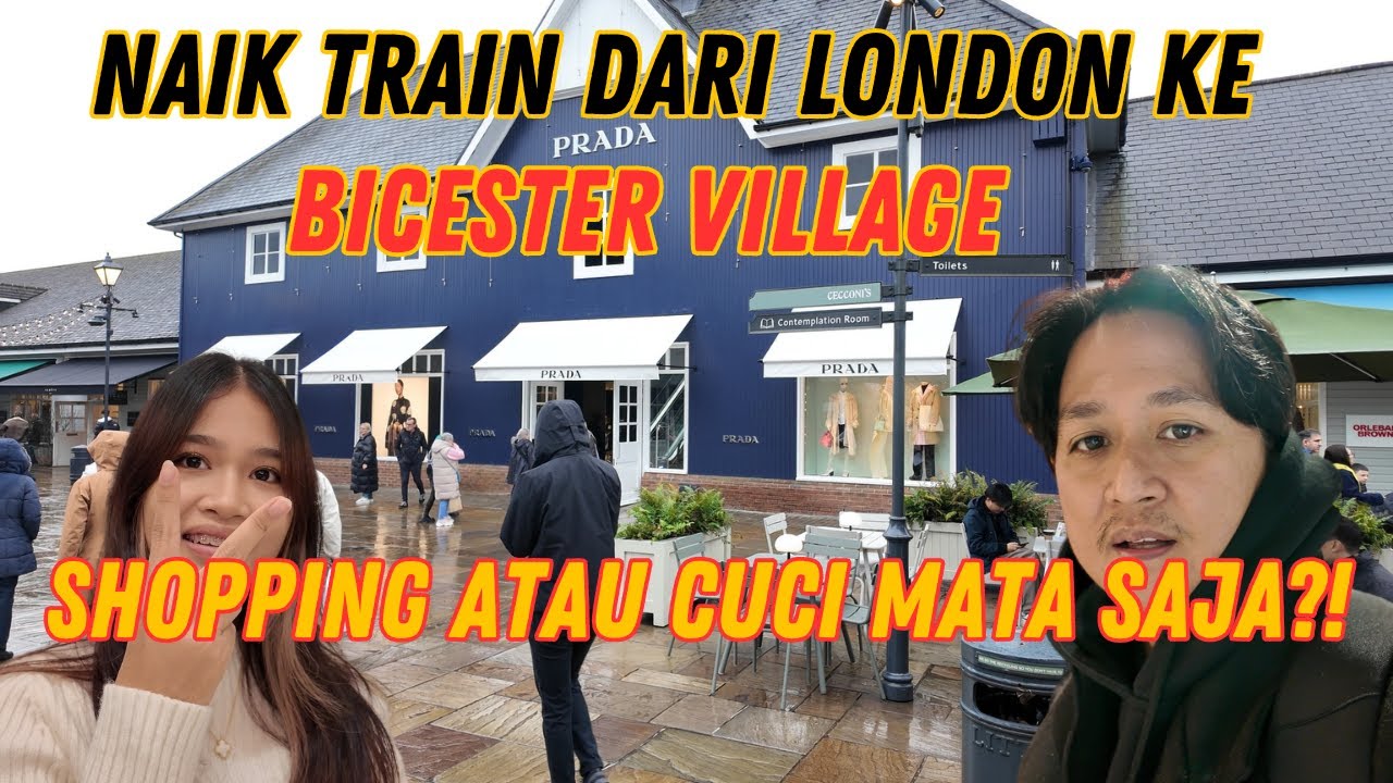 Naik Train London - Bicester Village (Shopping atau cuci mata saja)