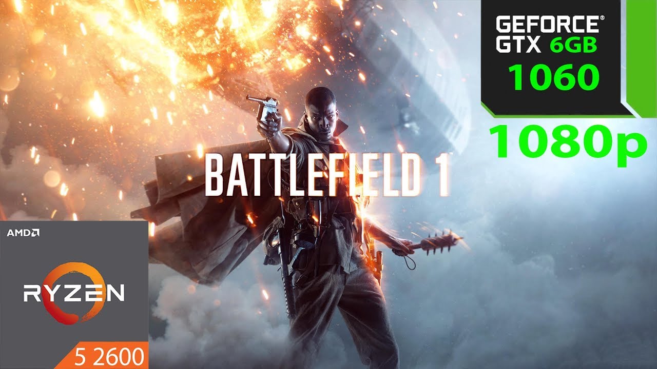 Battlefield 1 - Multiplayer - GTX 1060 6GB + Ryzen 5 2600