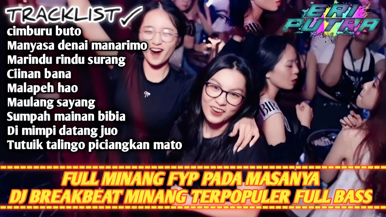 DJ BREAKBEAT TERBARU FULL MINANG FYP PADA MASANYA STYLE MUSIC 2025 [ Eri putra breakbeat ]