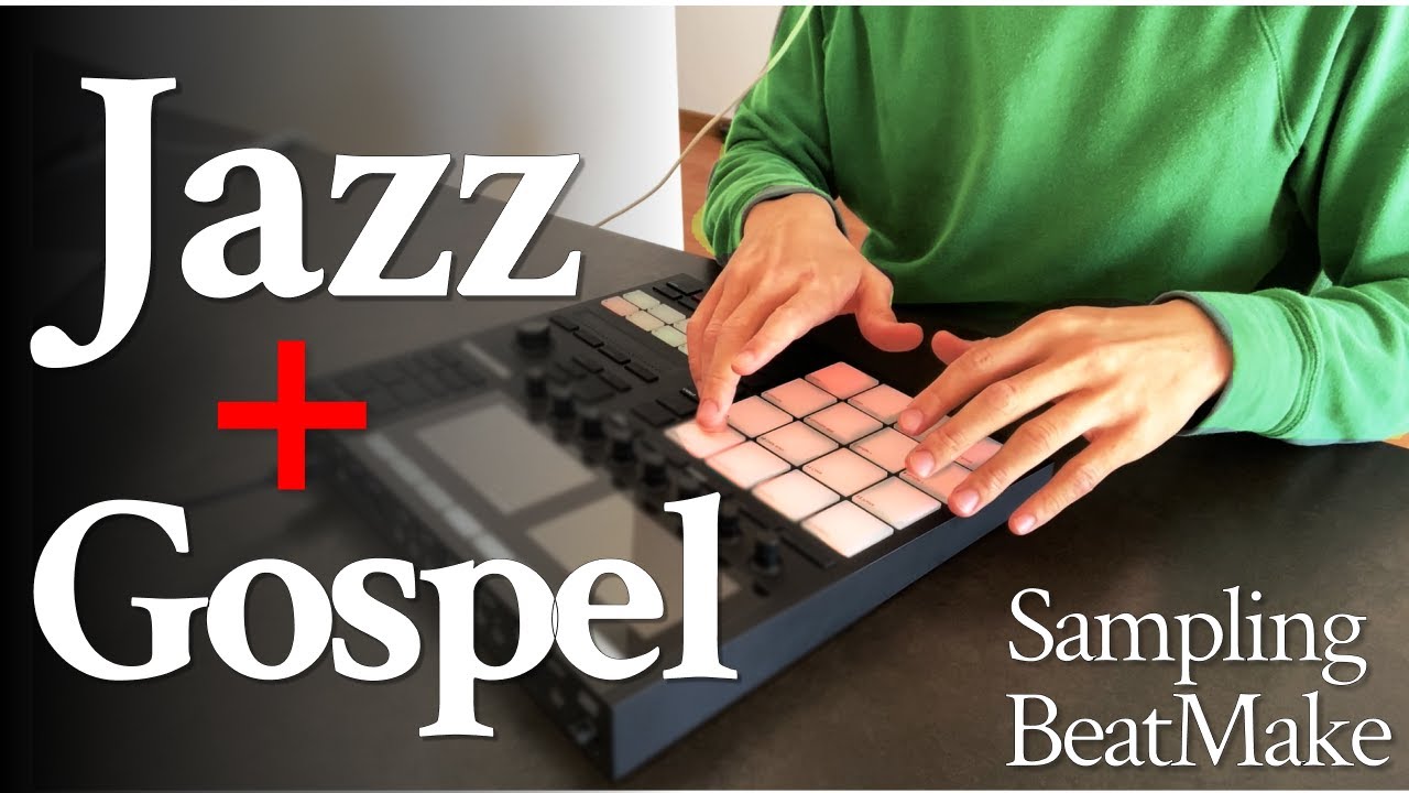 Maschine MK3でBeatmake｜Lofi Jazz × Gospel Vox をサンプリング | Sample Breakdown #nativeinstruments #beatmake