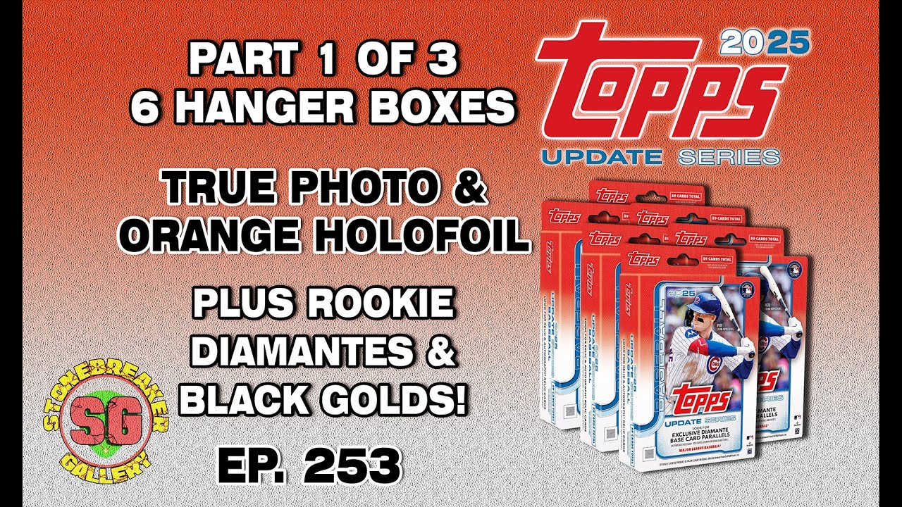 Part 1 of 3: Opening 6 Hangers of 2025 Topps Update - True Photo Variation & Orange Holo /25