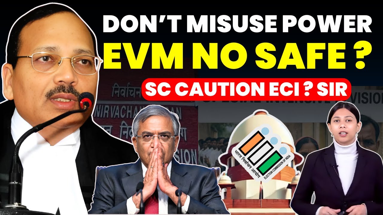 ECI CAN'T MISUSE POWER ON SIR.....EVM NO SAFE FOR VOTING? SC CAUTION ECI ? #supremecourtofindia