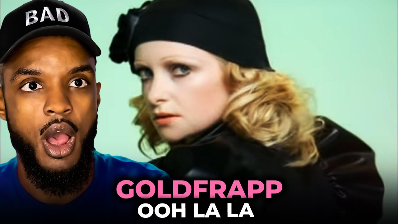 🎵 Goldfrapp - Ooh La La REACTION