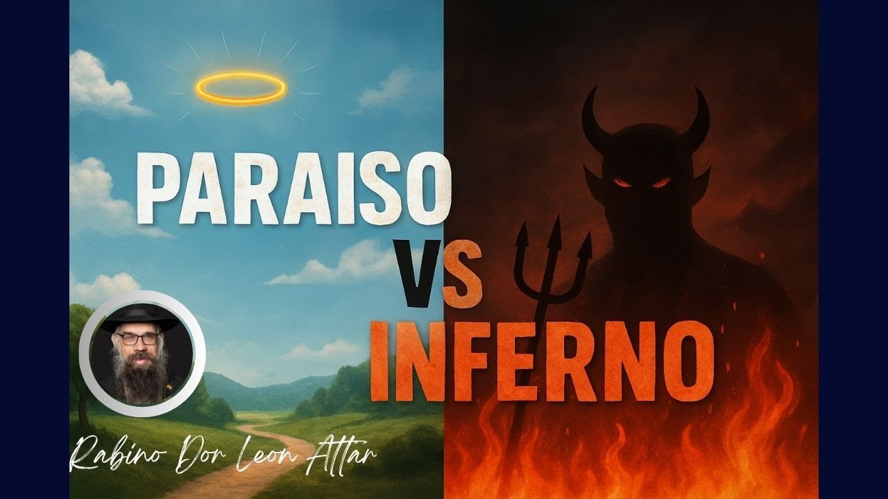 Inferno e Para&iacute;so no Juda&iacute;smo: Uma Perspectiva Al&eacute;m do Comum, por R. Dor Leon Attar #rabino #paraiso