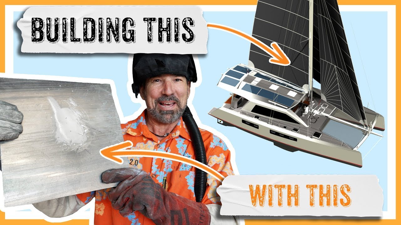 Aluminum For A SAILBOAT???  Why We’re GOING FOR IT! Part 2