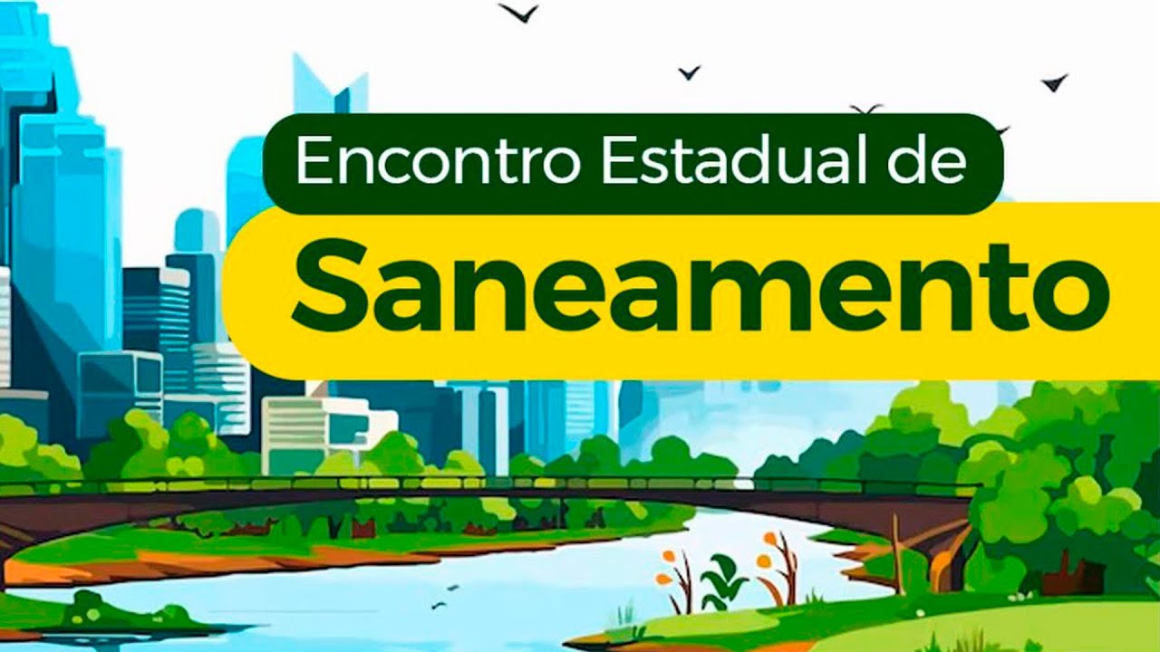 ENCONTRO ESTADUAL DE SANEAMENTO - 1º DIA