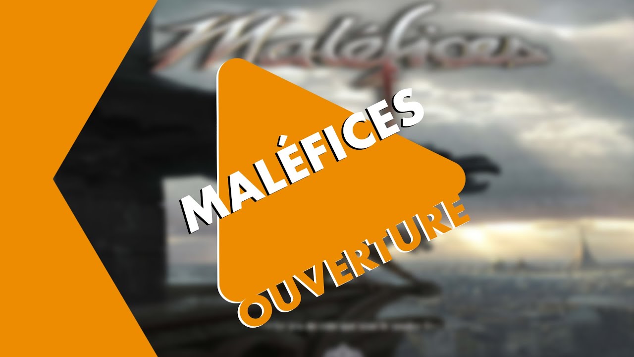 Ouverture Critique - Maléfices