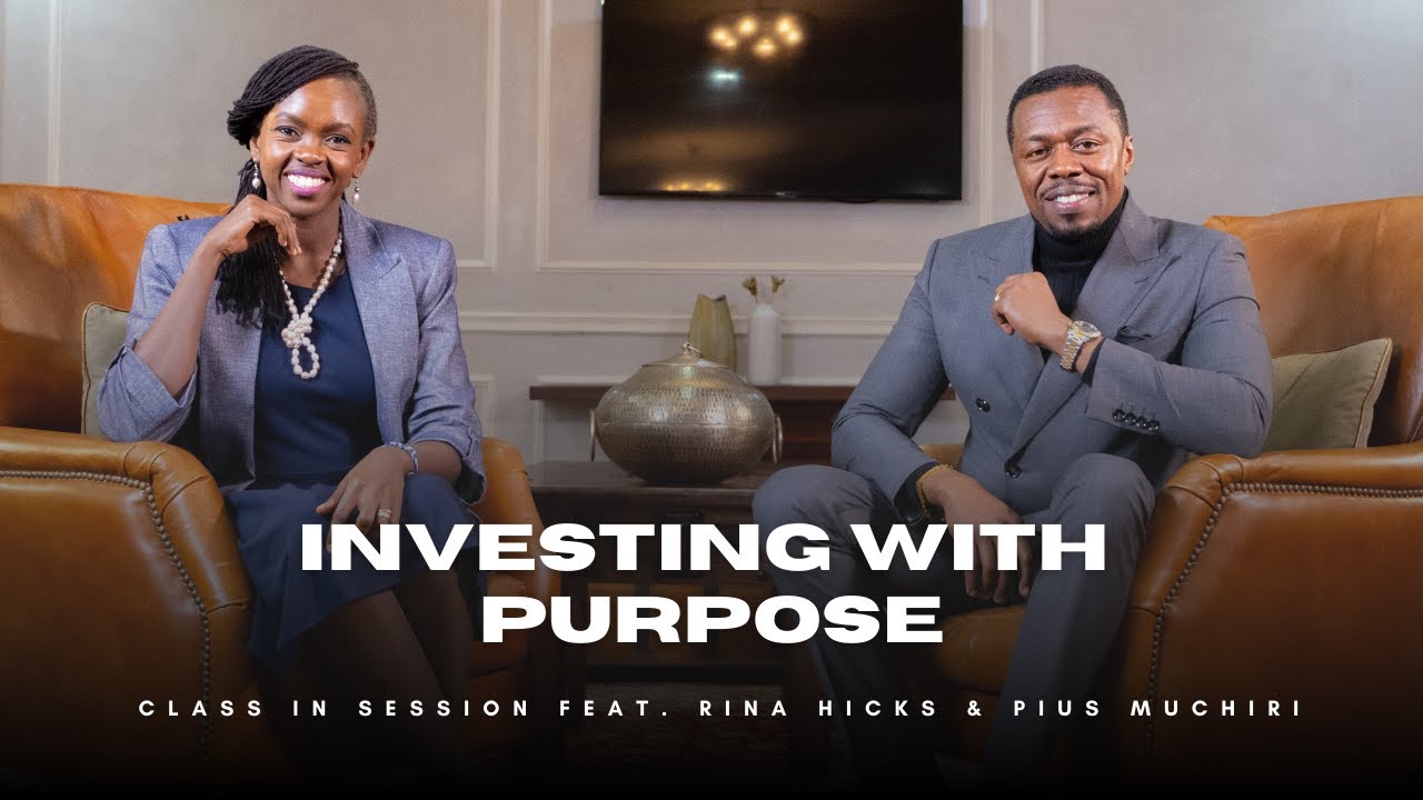 S8:EP15 | Investing With Purpose @NaboCapitalKe | Rina Hicks & Pius Muchiri | #CiS