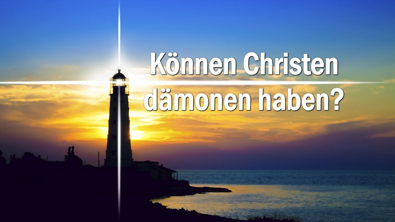 Können Christen dämonen haben?