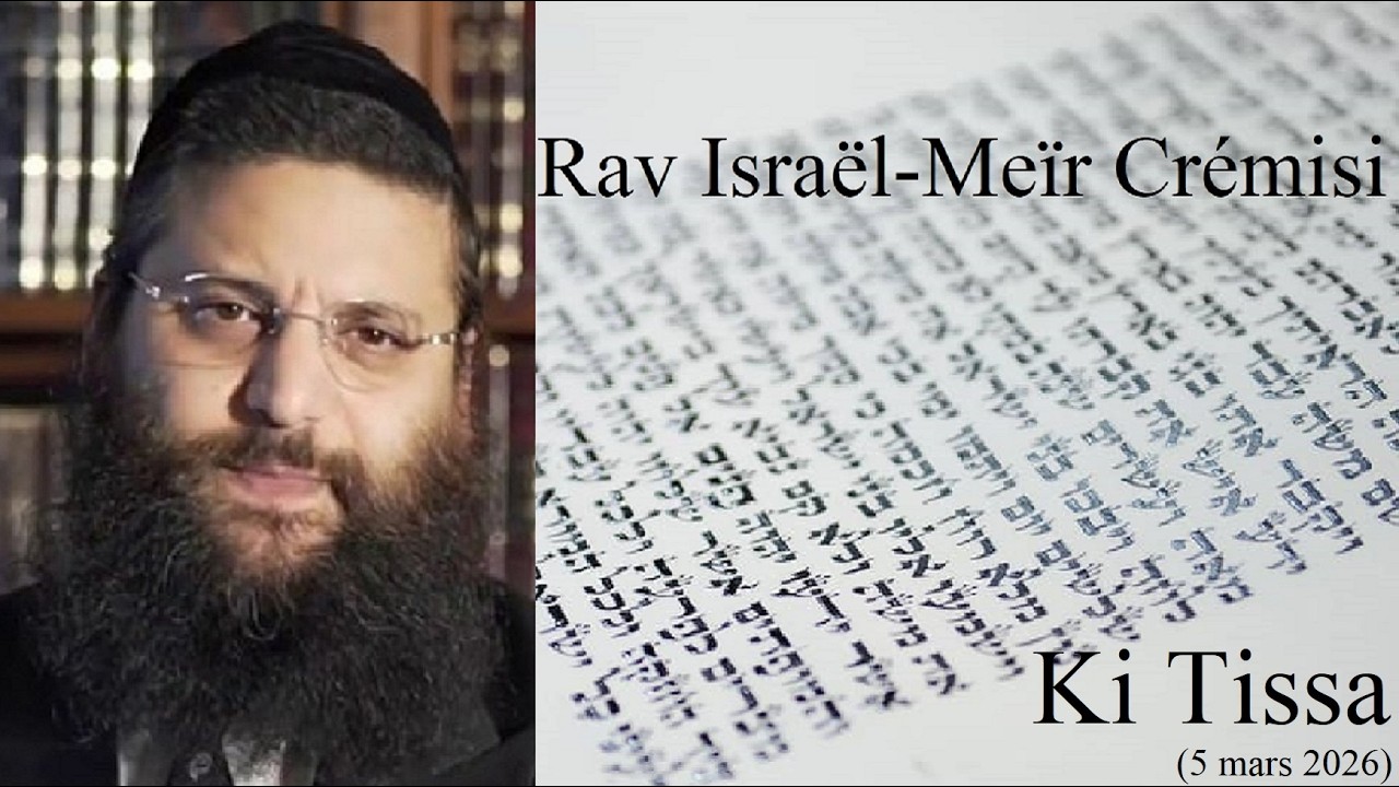 Rav Israël-Meïr Crémisi - 21 Ki Tissa