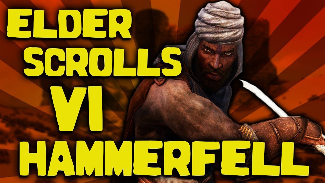 4 Reasons We Want Elder Scrolls 6 Hammerfell