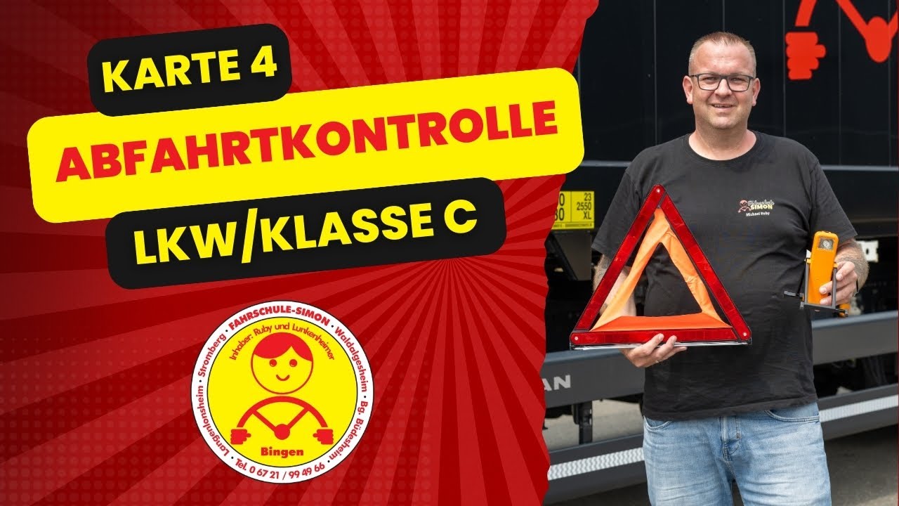 ABFAHRTKONTROLLE | LKW/Klasse C | Karte 4 | Fahrschule Simon