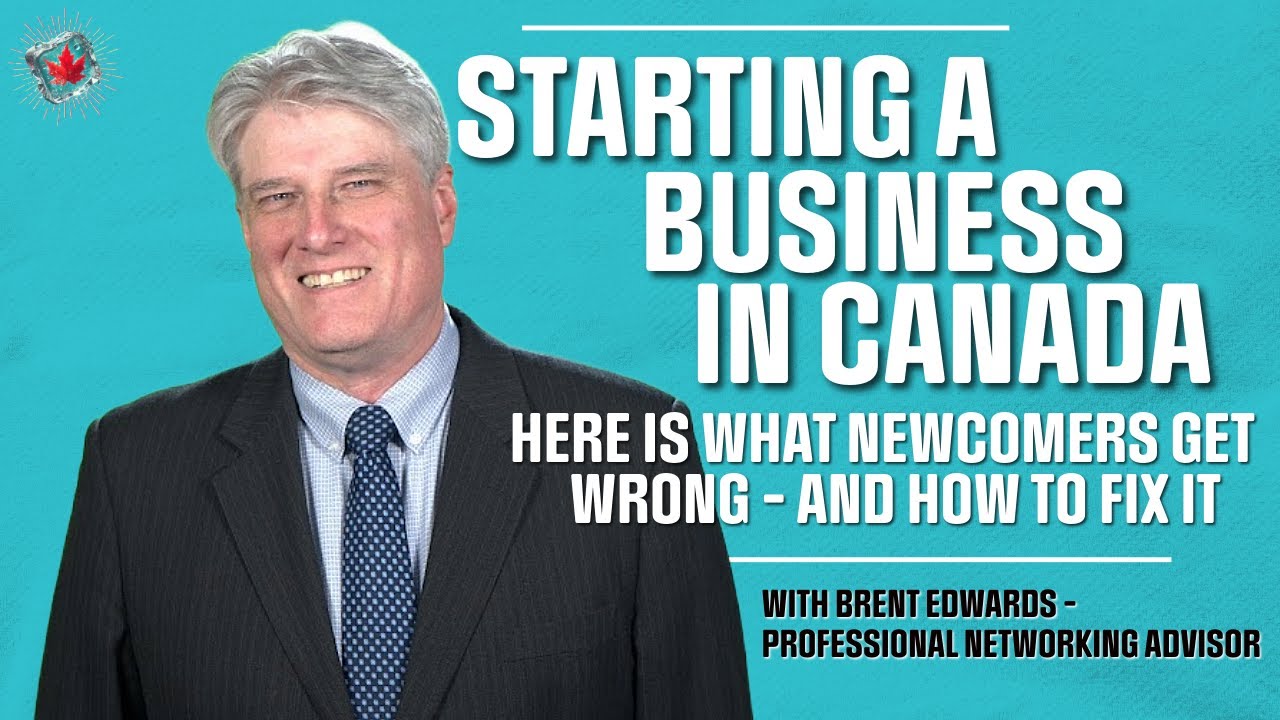 How to Start a Business in Canada as a Newcomer | Common Mistakes & Expert Advice