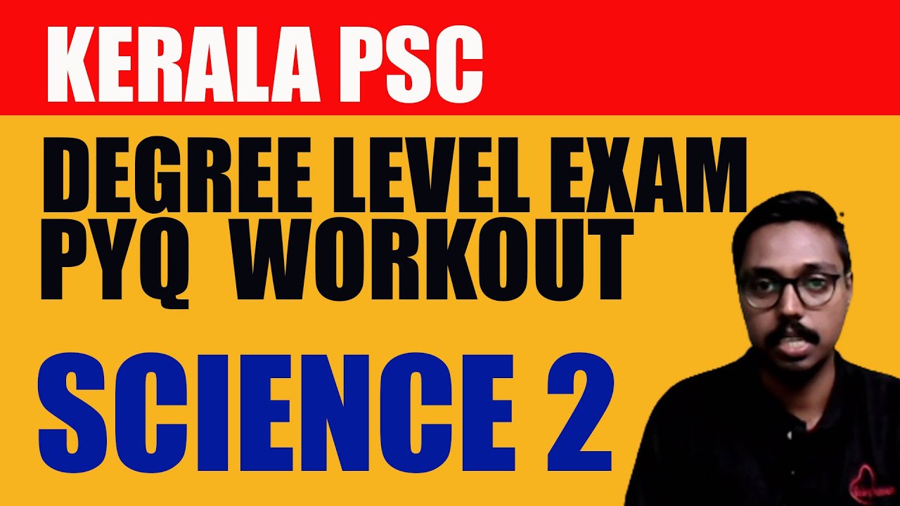 Science 2 | Kerala PSC Degree Level Exam  [22/2023]
