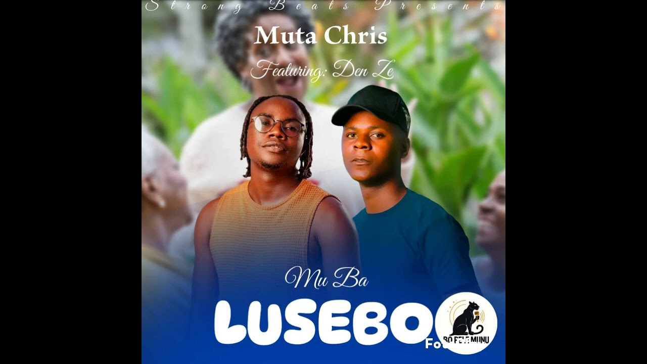 Muta Chris Ft Den zee-Muba lusebo)Kushwa niote