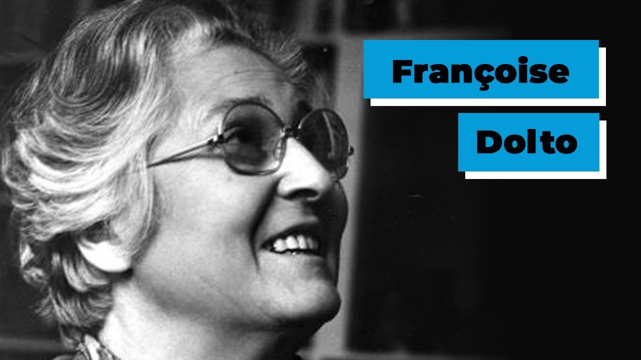 Psychologie - Françoise Dolto et la psychologie de l'enfant