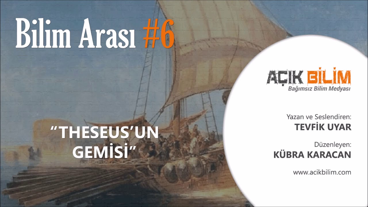 BİLİM ARASI #6: THESEUS'UN GEMİSİ